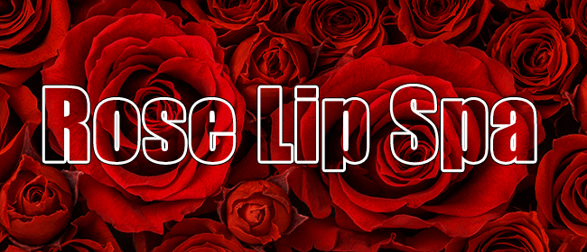 Rose Lip Spa（ローズリップスパ）