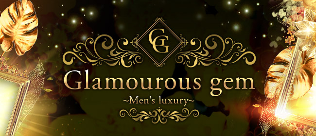 Glamourous gem ～Men's luxury～